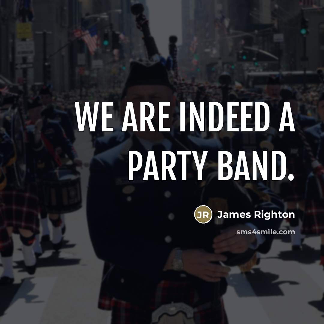 “We are indeed a party band.…” quote by James Righton