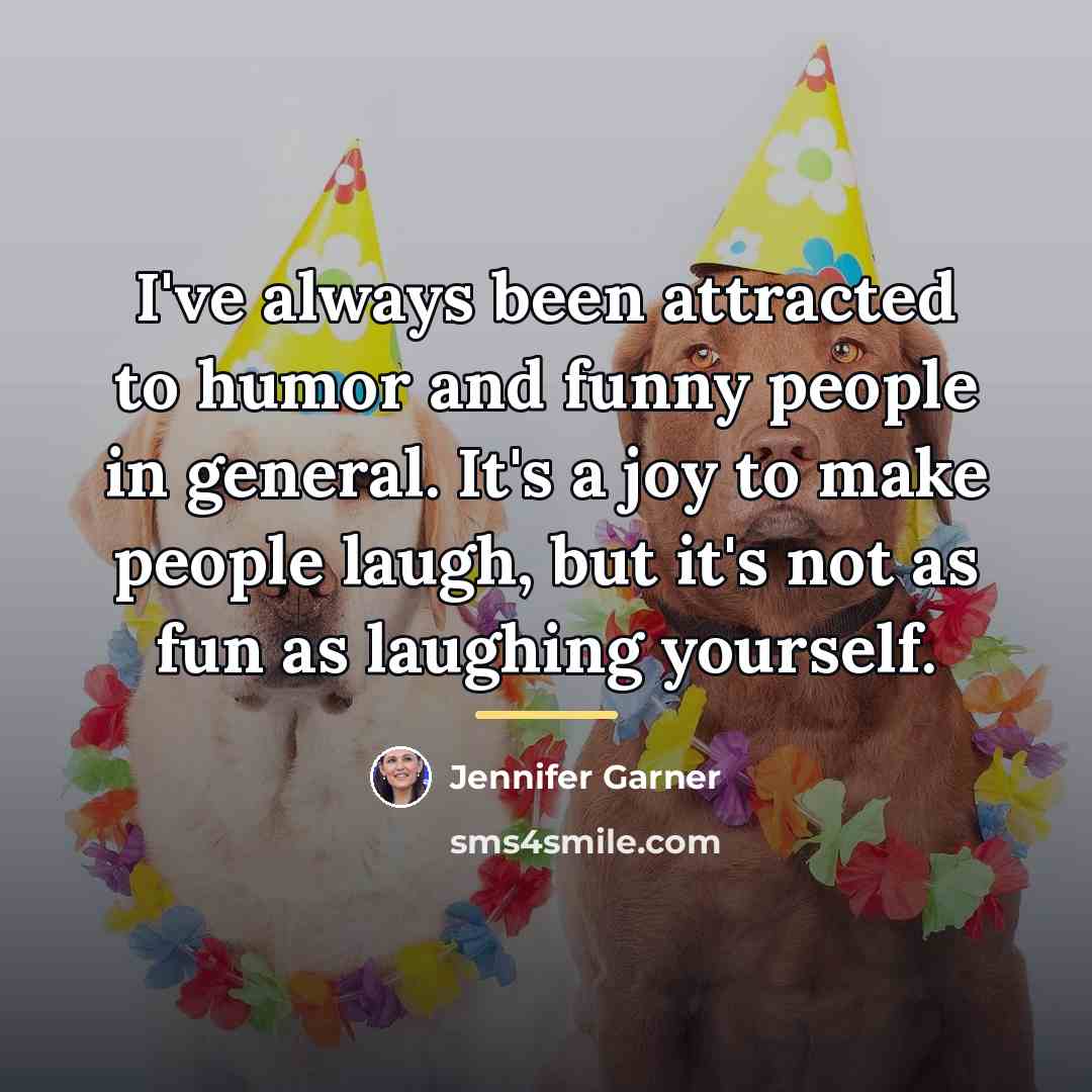 “I've always been attracted to humor and funny people in…” quote by Jennifer Garner