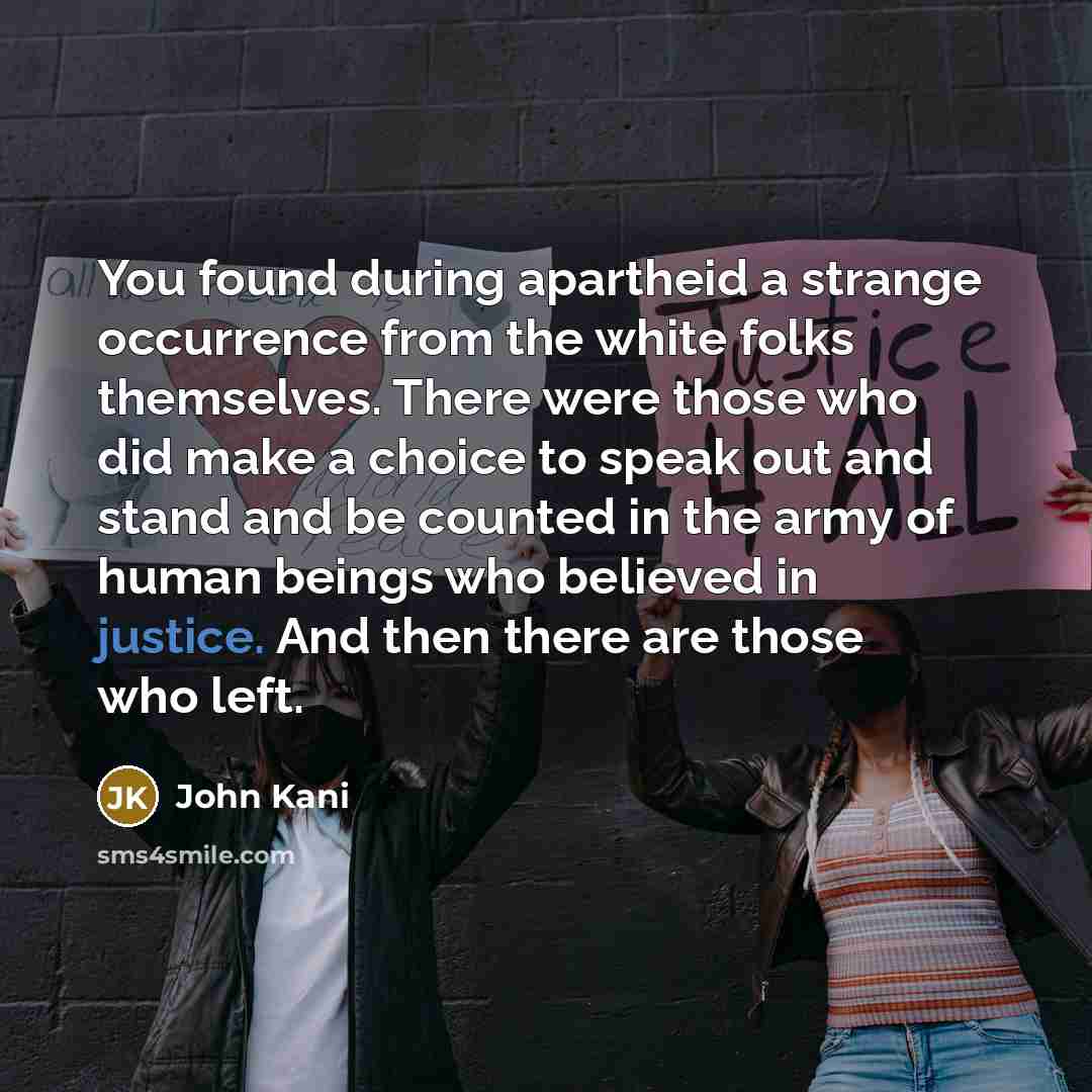 “You found during apartheid a strange occurrence from the white…” quote by John Kani