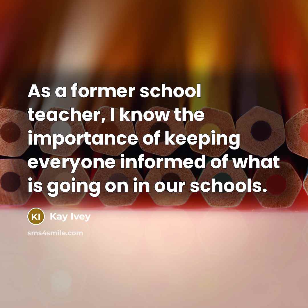 “As a former school teacher, I know the importance of…” quote by Kay Ivey