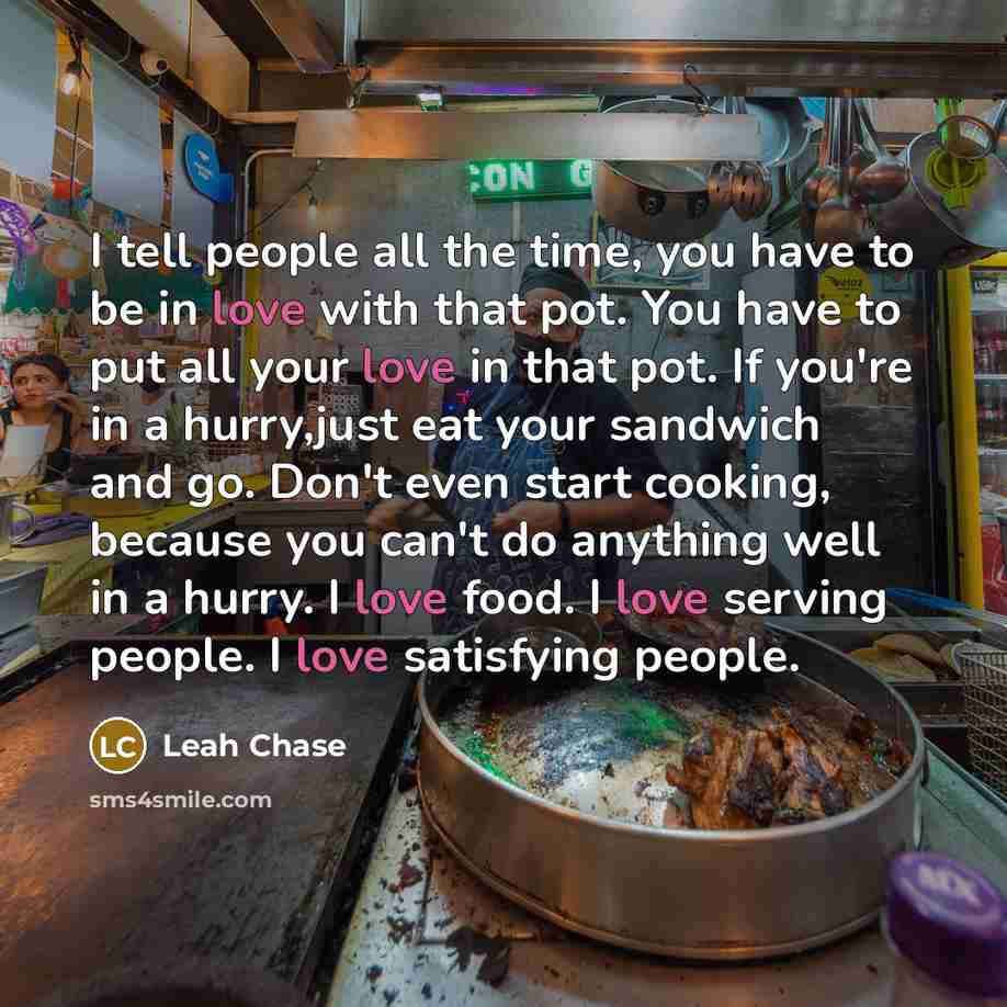 “I tell people all the time, you have to be…” quote by Leah Chase