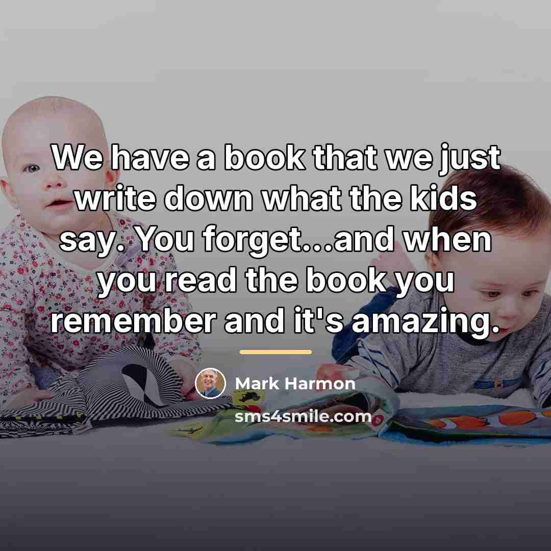“We have a book that we just write down what…” quote by Mark Harmon