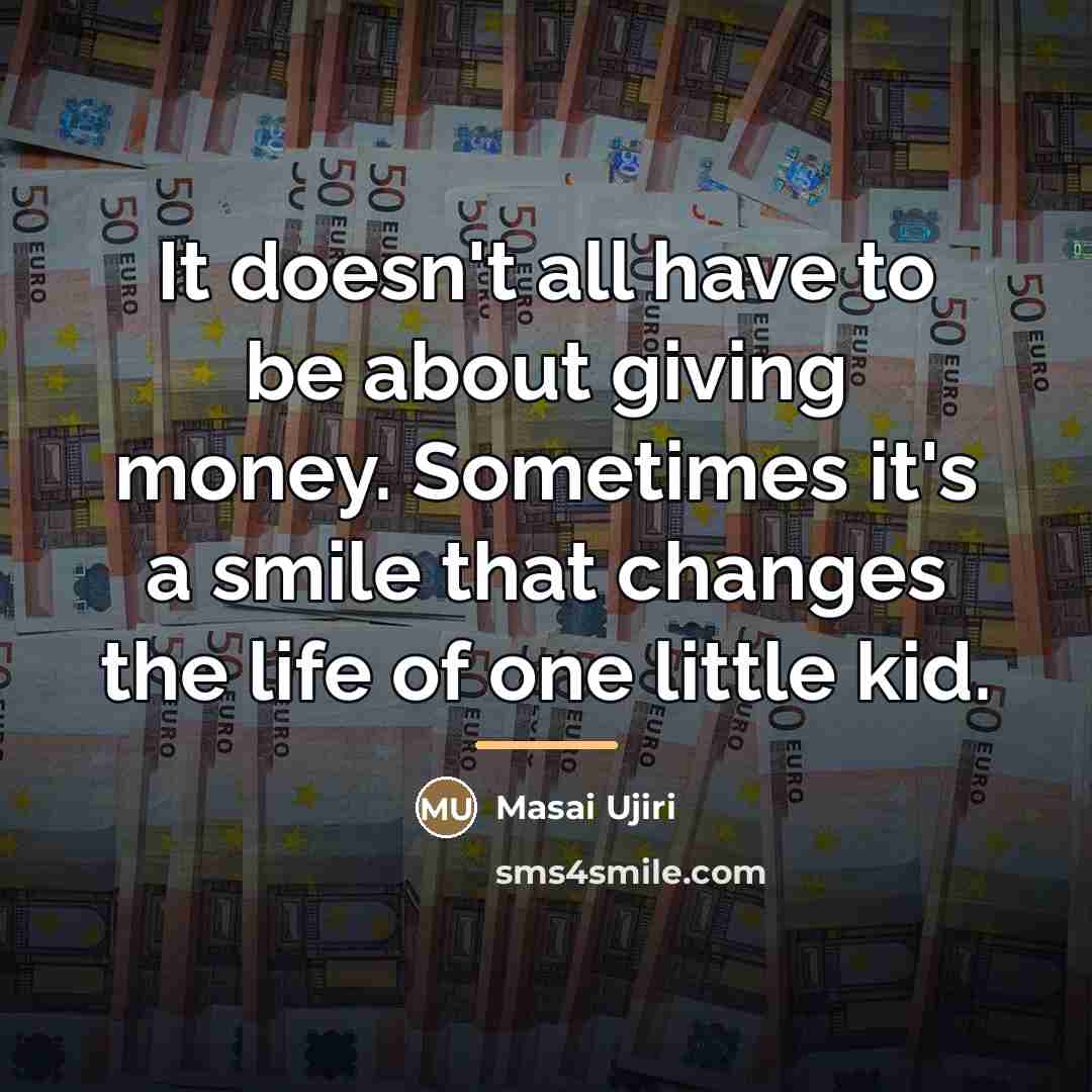 “It doesn't all have to be about giving money. Sometimes…” quote by Masai Ujiri