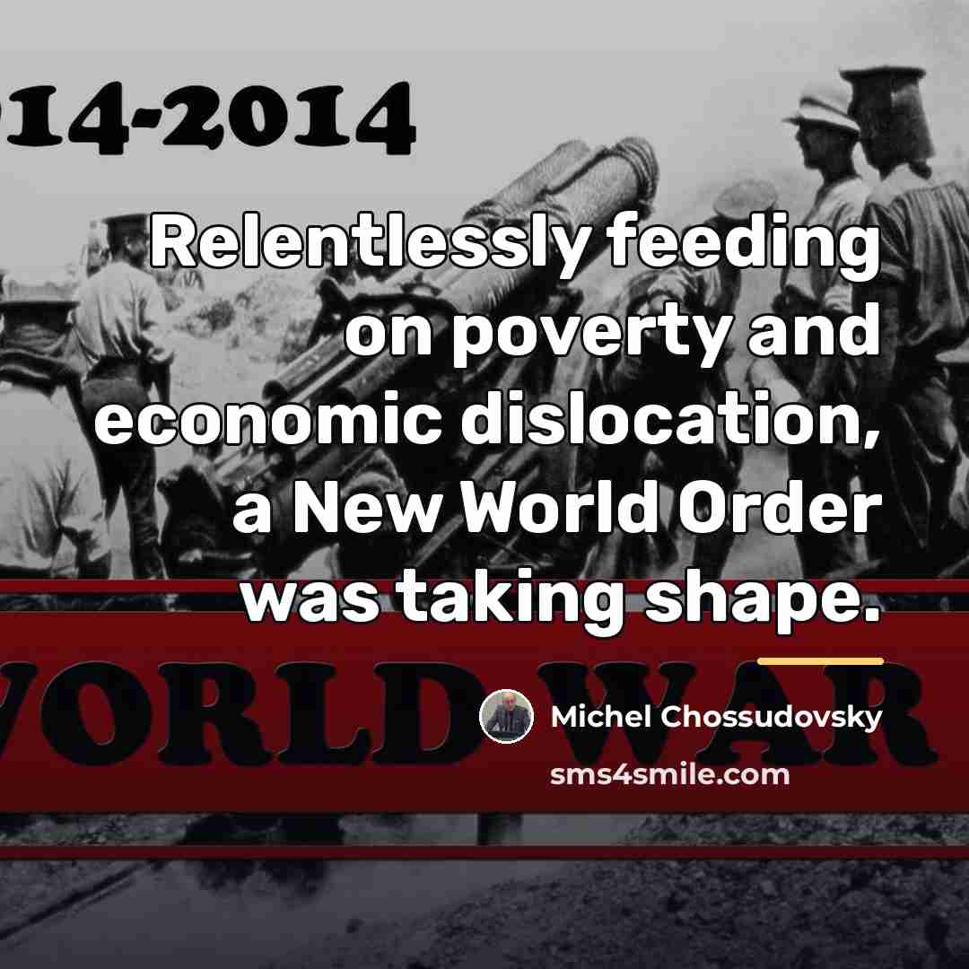 “Relentlessly feeding on poverty and economic dislocation, a New World…” quote by Michel Chossudovsky