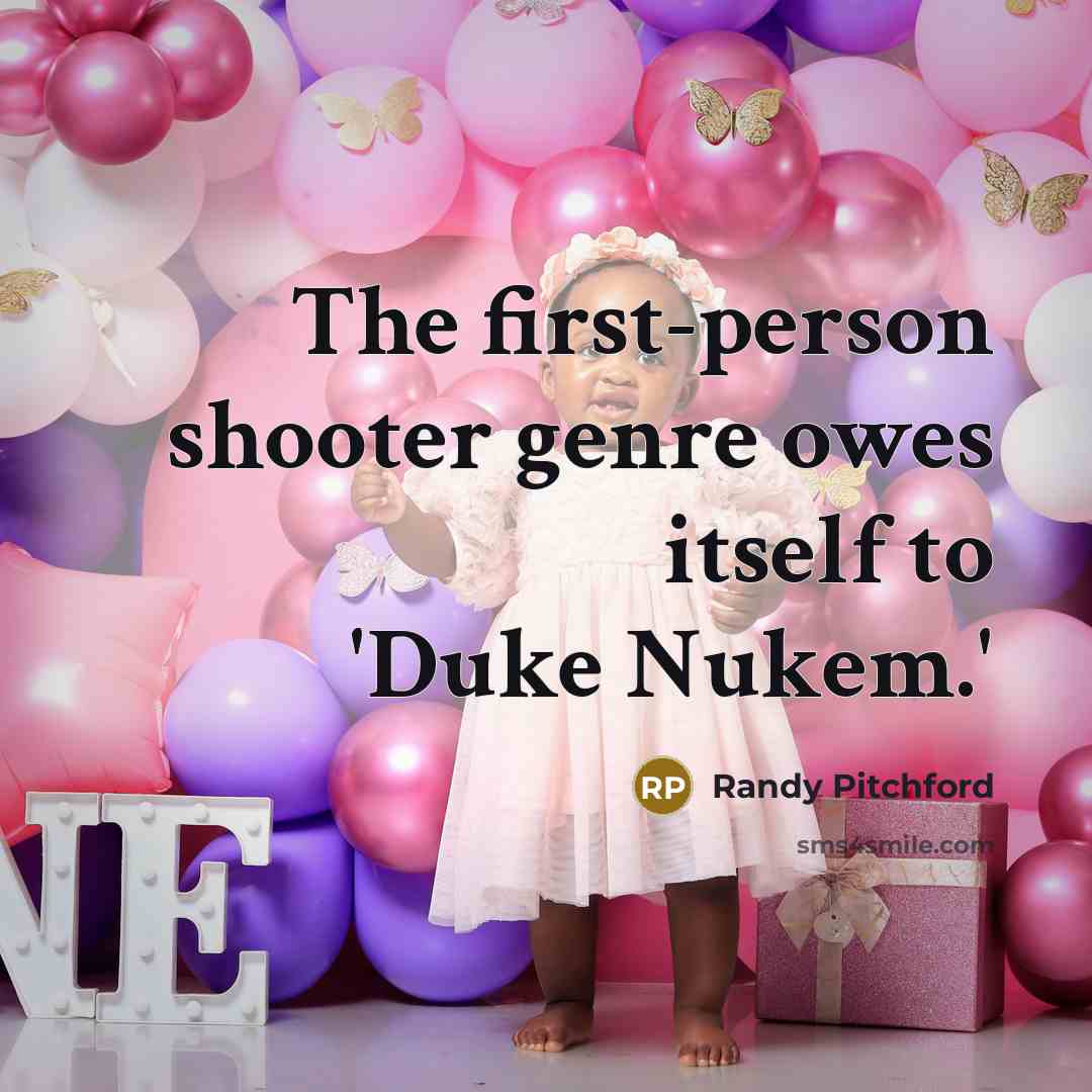 “The first-person shooter genre owes itself to 'Duke Nukem.'…” quote by Randy Pitchford
