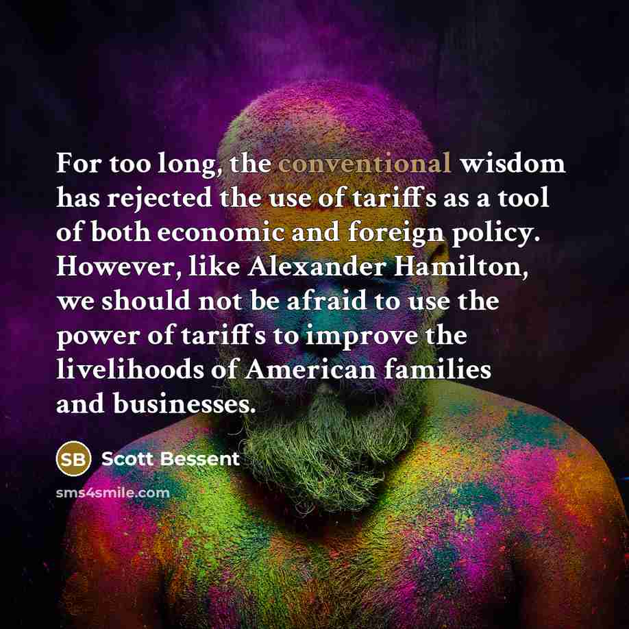 “For too long, the conventional wisdom has rejected the use…” quote by Scott Bessent