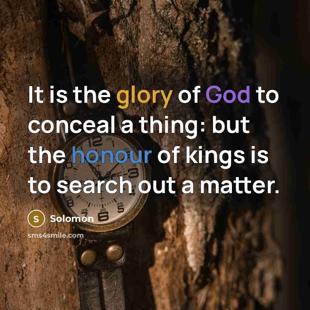 “It is the glory of God to conceal a thing:…” quote by Solomon