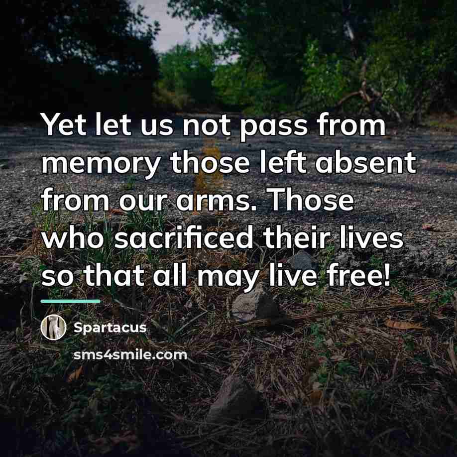 “Yet let us not pass from memory those left absent…” quote by Spartacus