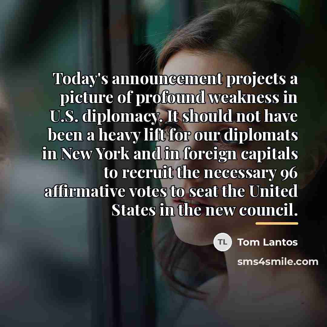 “Today's announcement projects a picture of profound weakness in U.S.…” quote by Tom Lantos