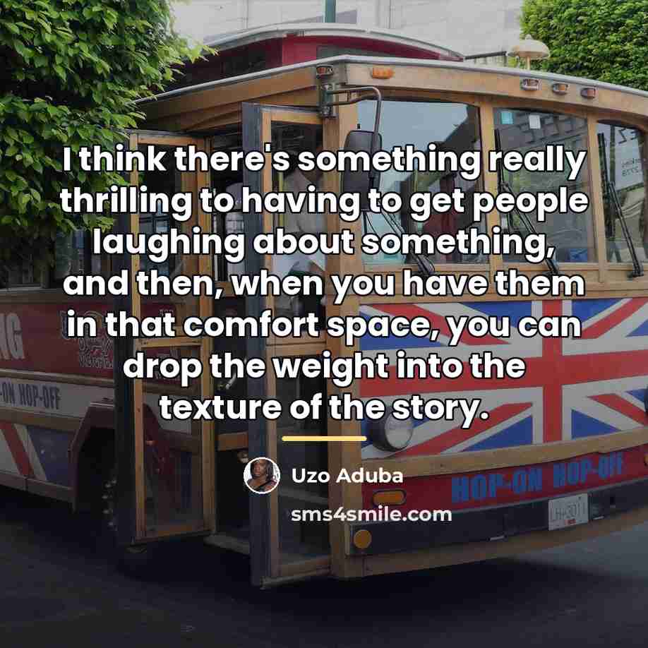 “I think there's something really thrilling to having to get…” quote by Uzo Aduba