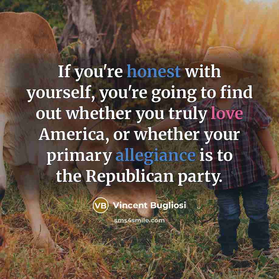 “If you're honest with yourself, you're going to find out…” quote by Vincent Bugliosi