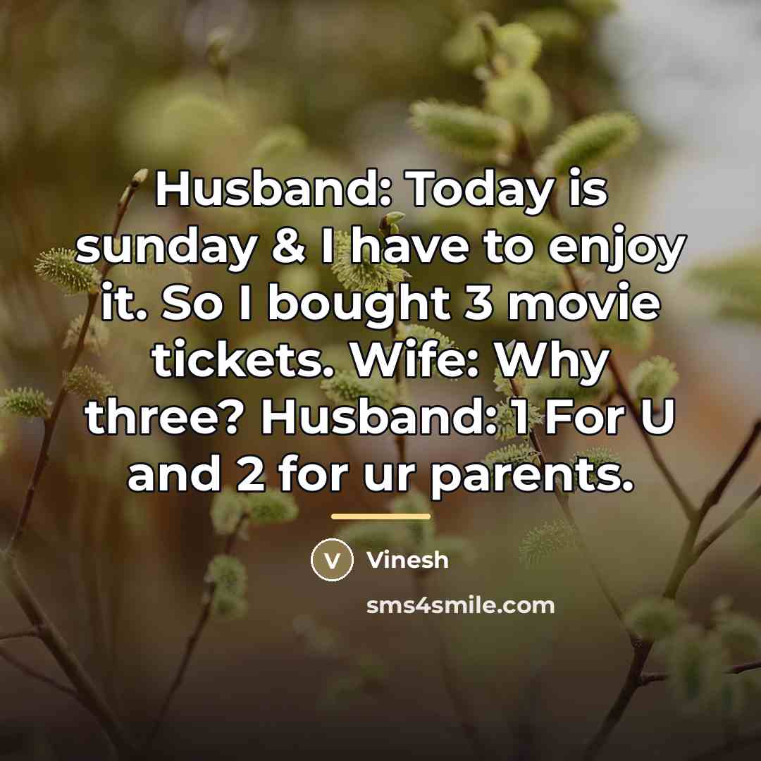 “Husband: Today is sunday & I have to enjoy it.…” quote by Vinesh