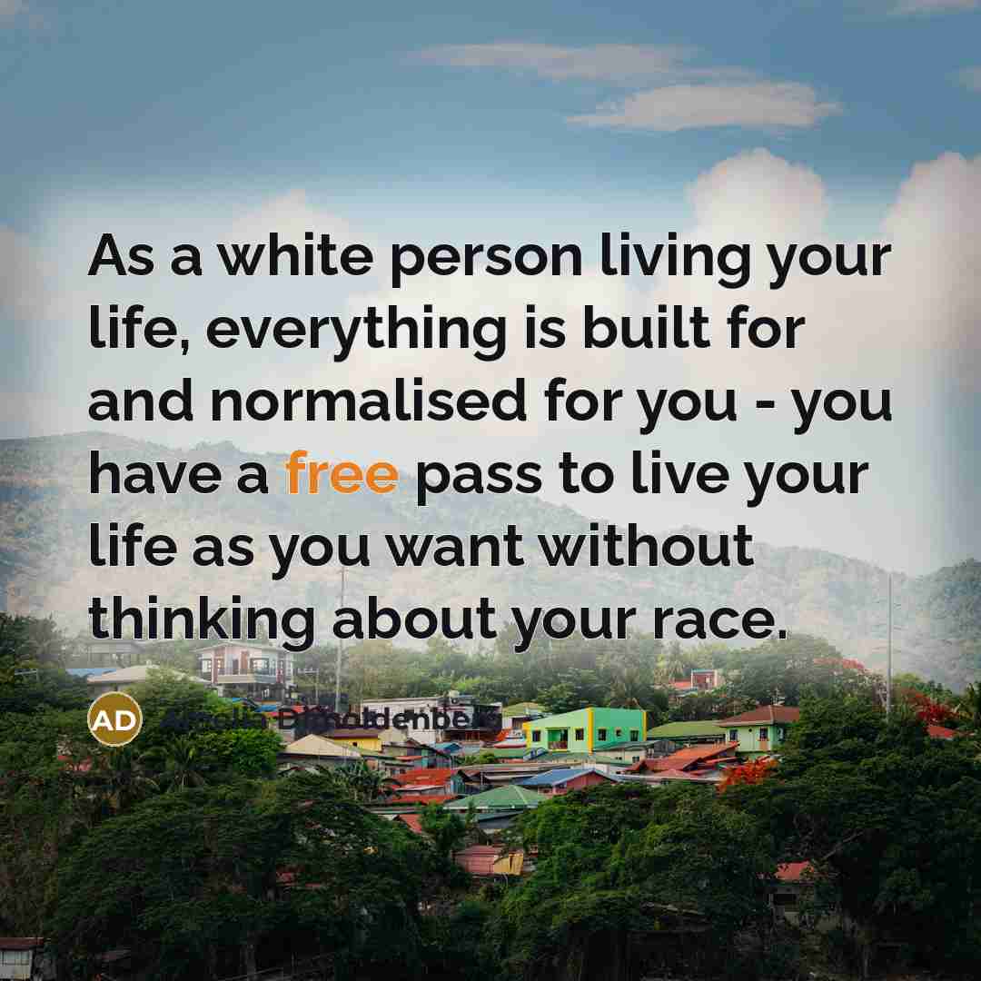“As a white person living your life, everything is built…” quote by Amelia Dimoldenberg