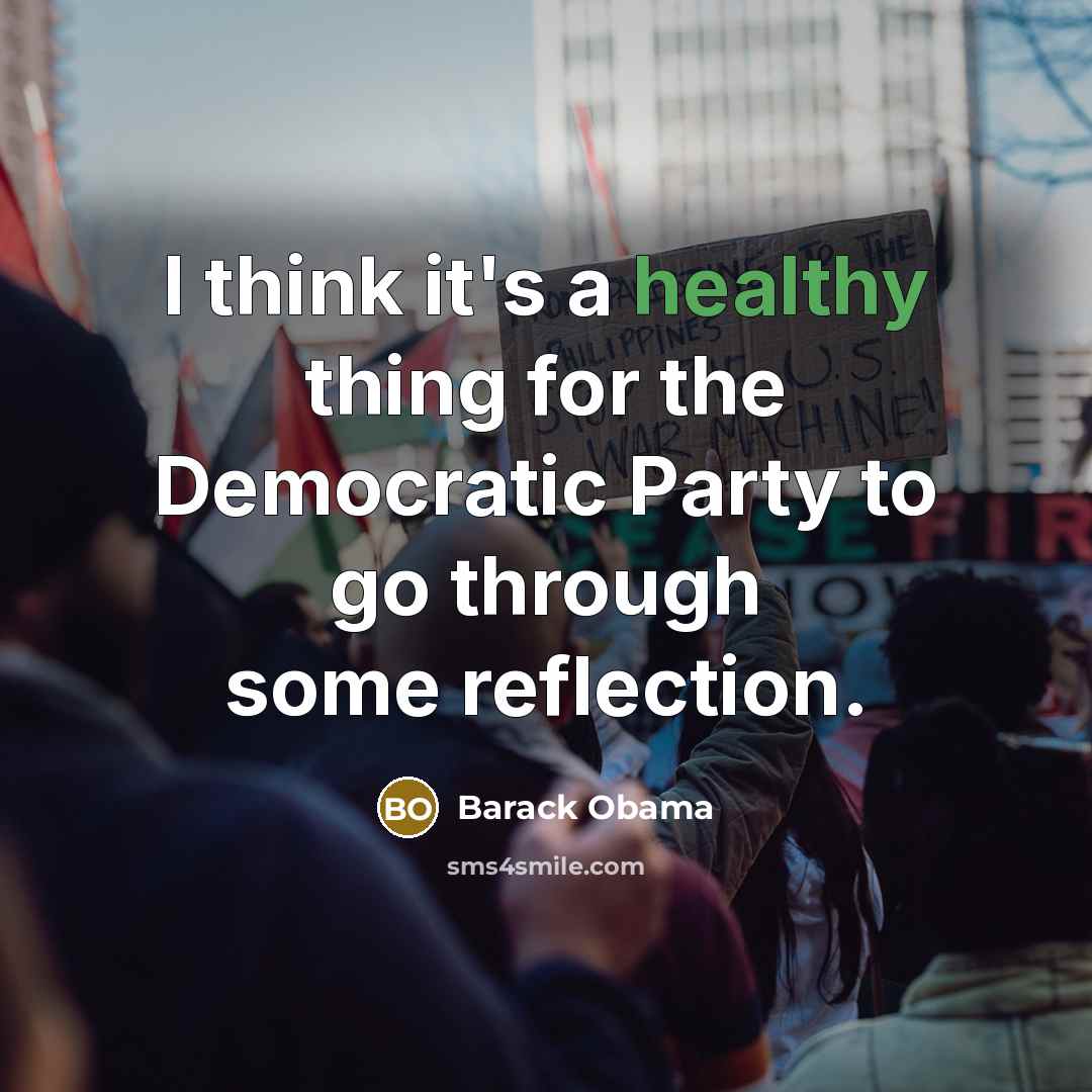 “I think it's a healthy thing for the Democratic Party…” quote by Barack Obama