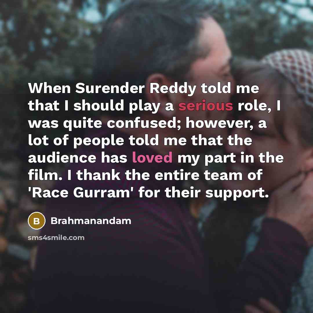 “When Surender Reddy told me that I should play a…” quote by Brahmanandam