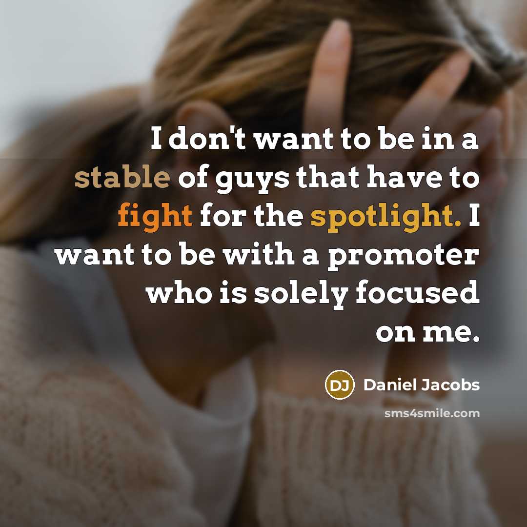 “I don't want to be in a stable of guys…” quote by Daniel Jacobs