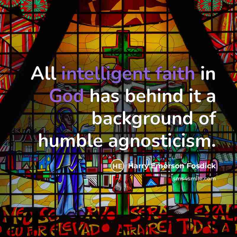 “All intelligent faith in God has behind it a background…” quote by Harry Emerson Fosdick