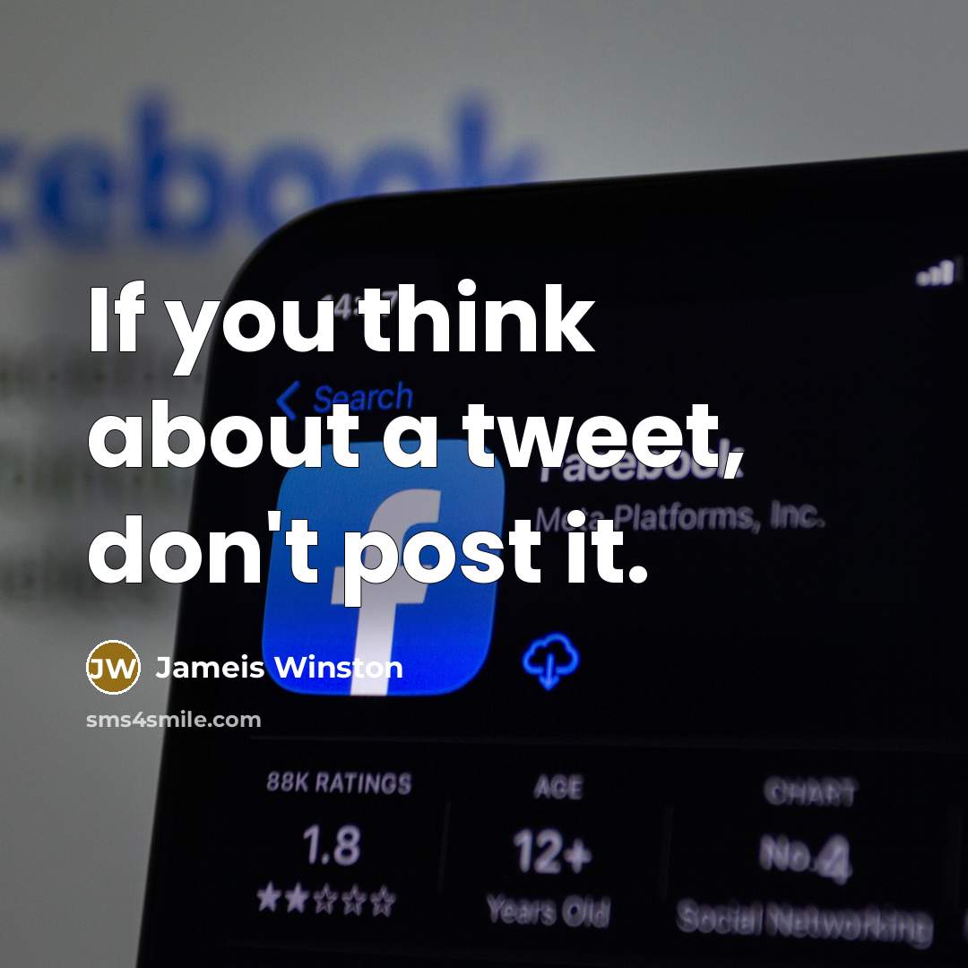 “If you think about a tweet, don't post it.…” quote by Jameis Winston