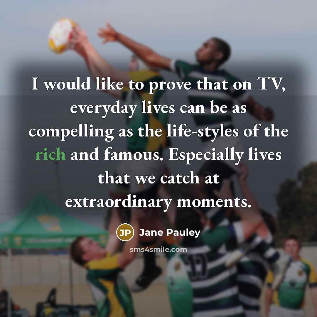 “I would like to prove that on TV, everyday lives…” quote by Jane Pauley