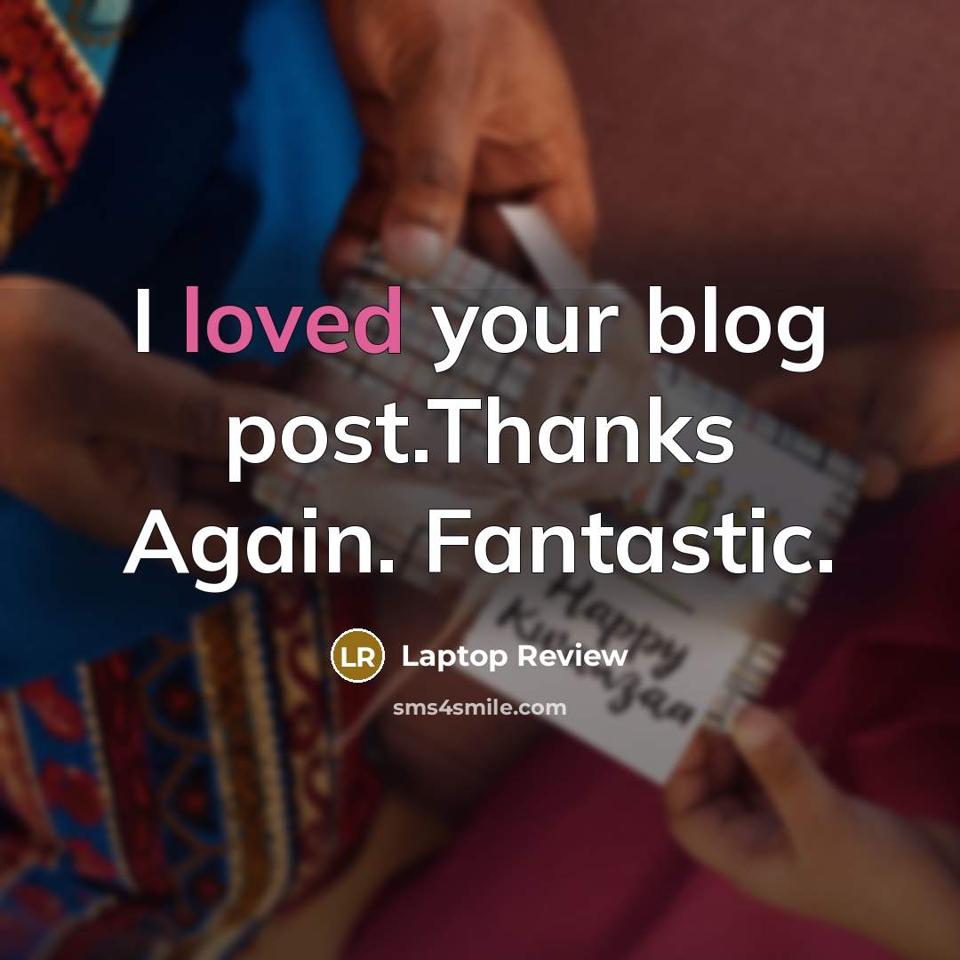 “I loved your blog post.Thanks Again. Fantastic.” quote by Laptop Review