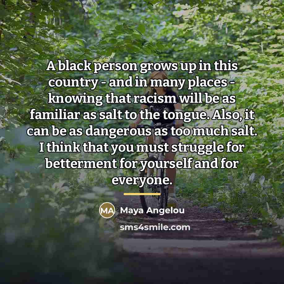 “A black person grows up in this country - and…” quote by Maya Angelou