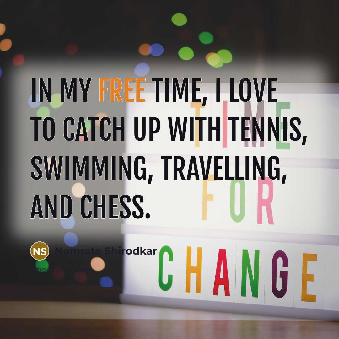 “In my free time, I love to catch up with…” quote by Namrata Shirodkar