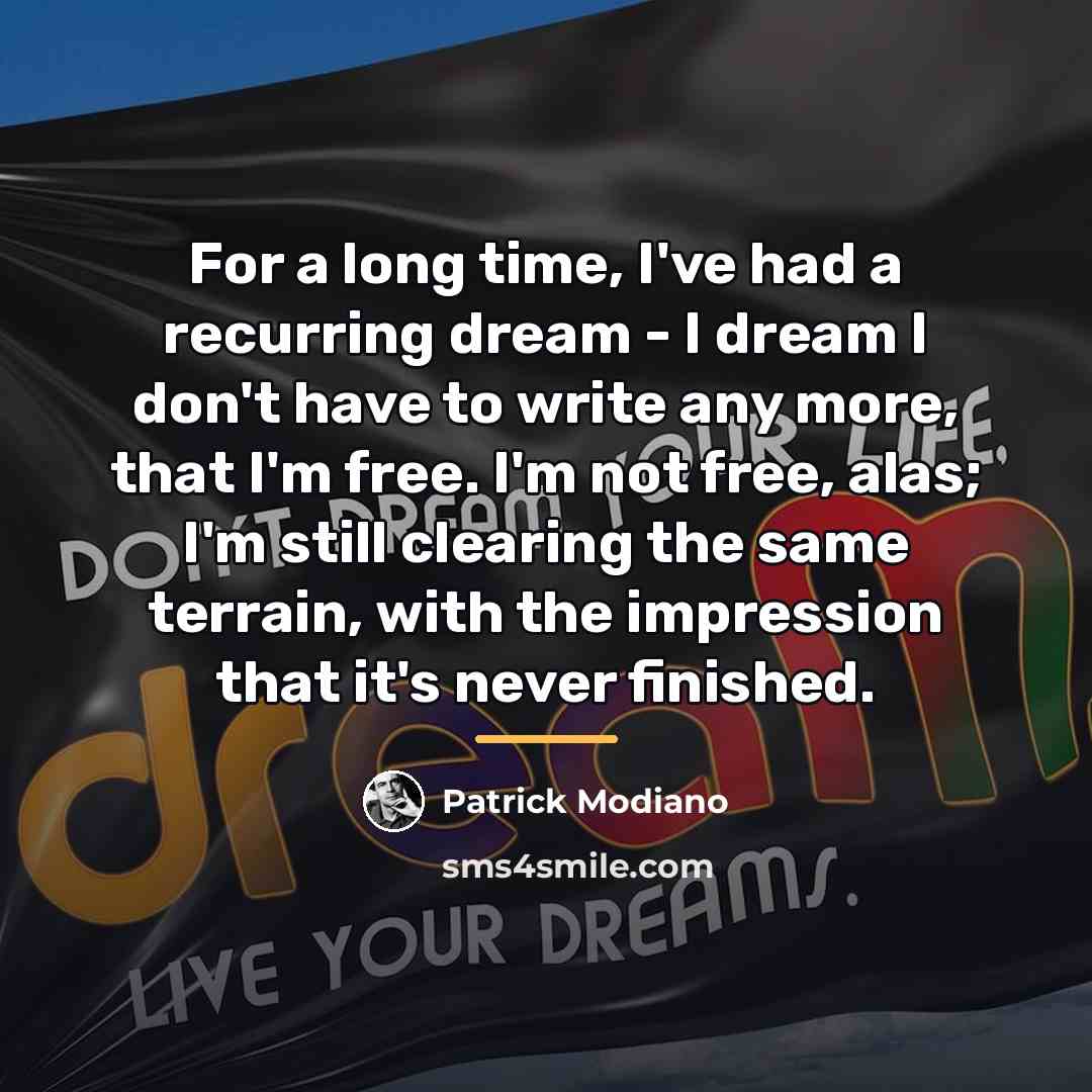 “For a long time, I've had a recurring dream -…” quote by Patrick Modiano