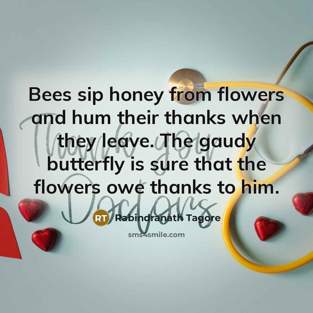 “Bees sip honey from flowers and hum their thanks when…” quote by Rabindranath Tagore