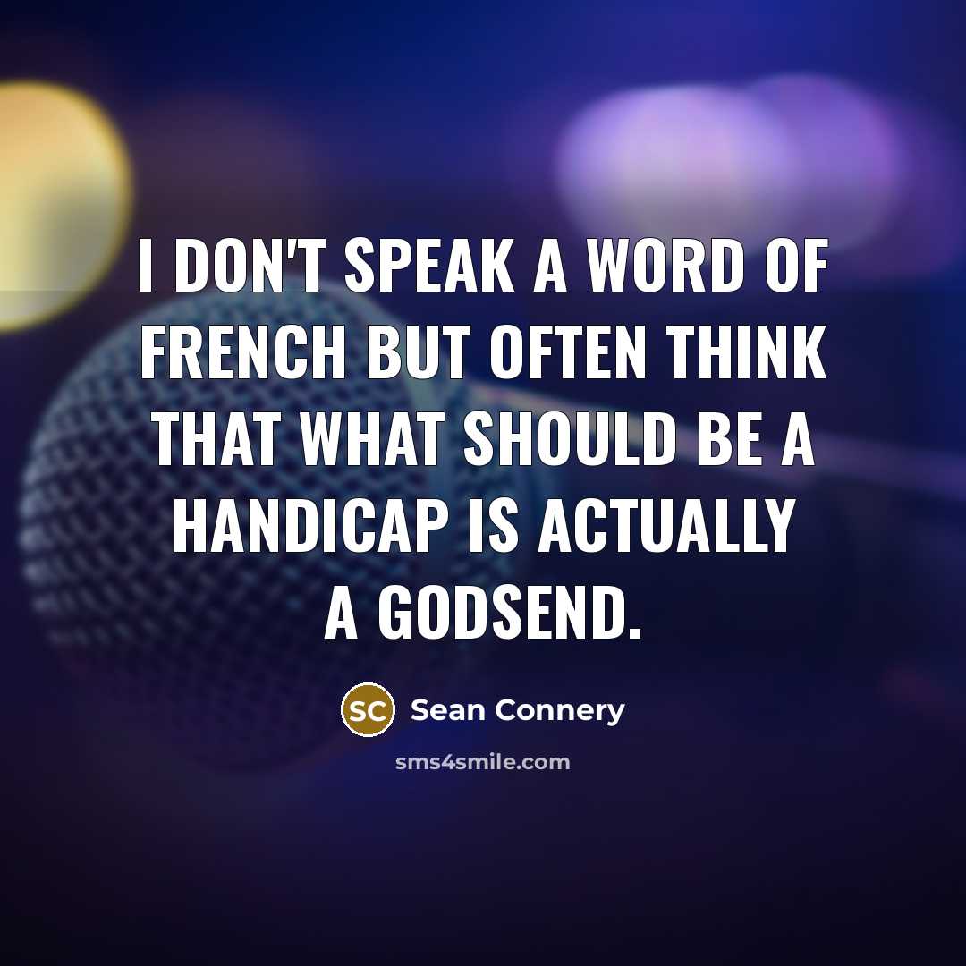 “I don't speak a word of French but often think…” quote by Sean Connery
