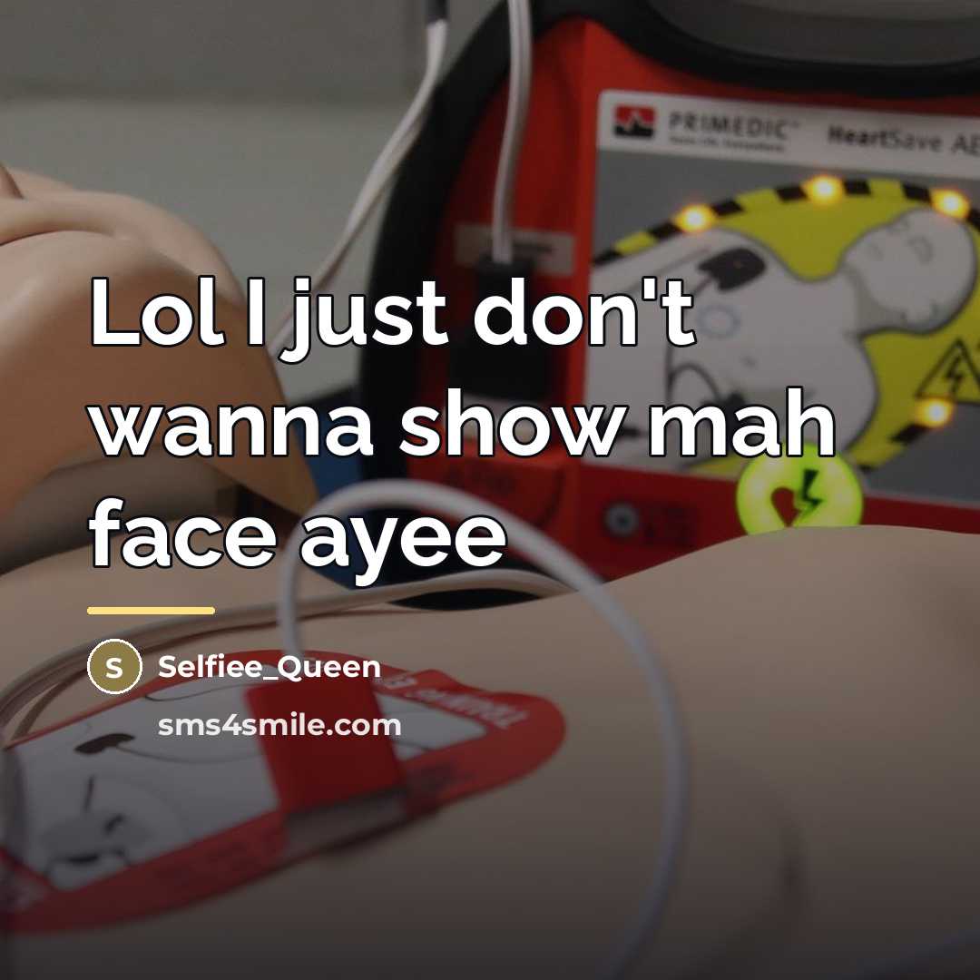 “Lol I just don't wanna show mah face ayee…” quote by Anonymous
