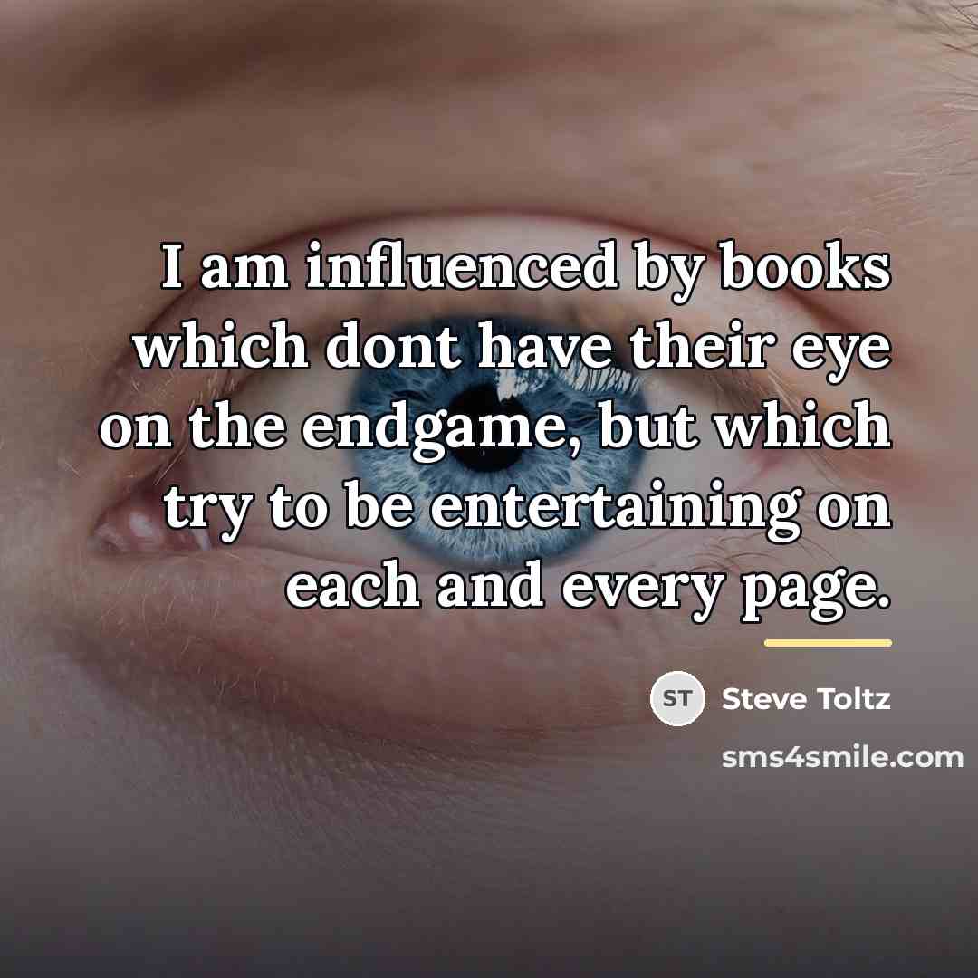“I am influenced by books which dont have their eye…” quote by Steve Toltz