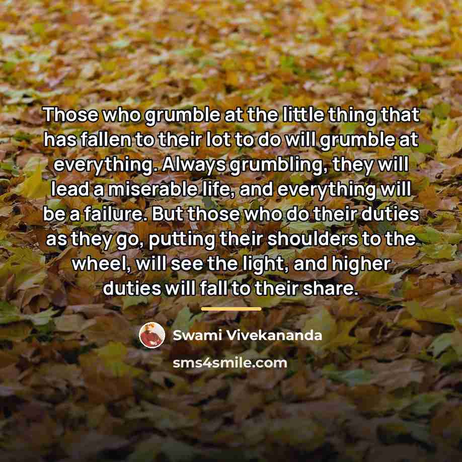 “Those who grumble at the little thing that has fallen…” quote by Swami Vivekananda