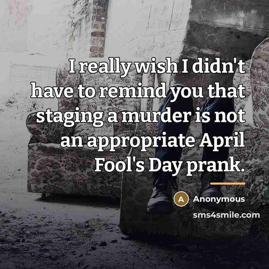 “I really wish I didn't have to remind you that…” quote by Anonymous