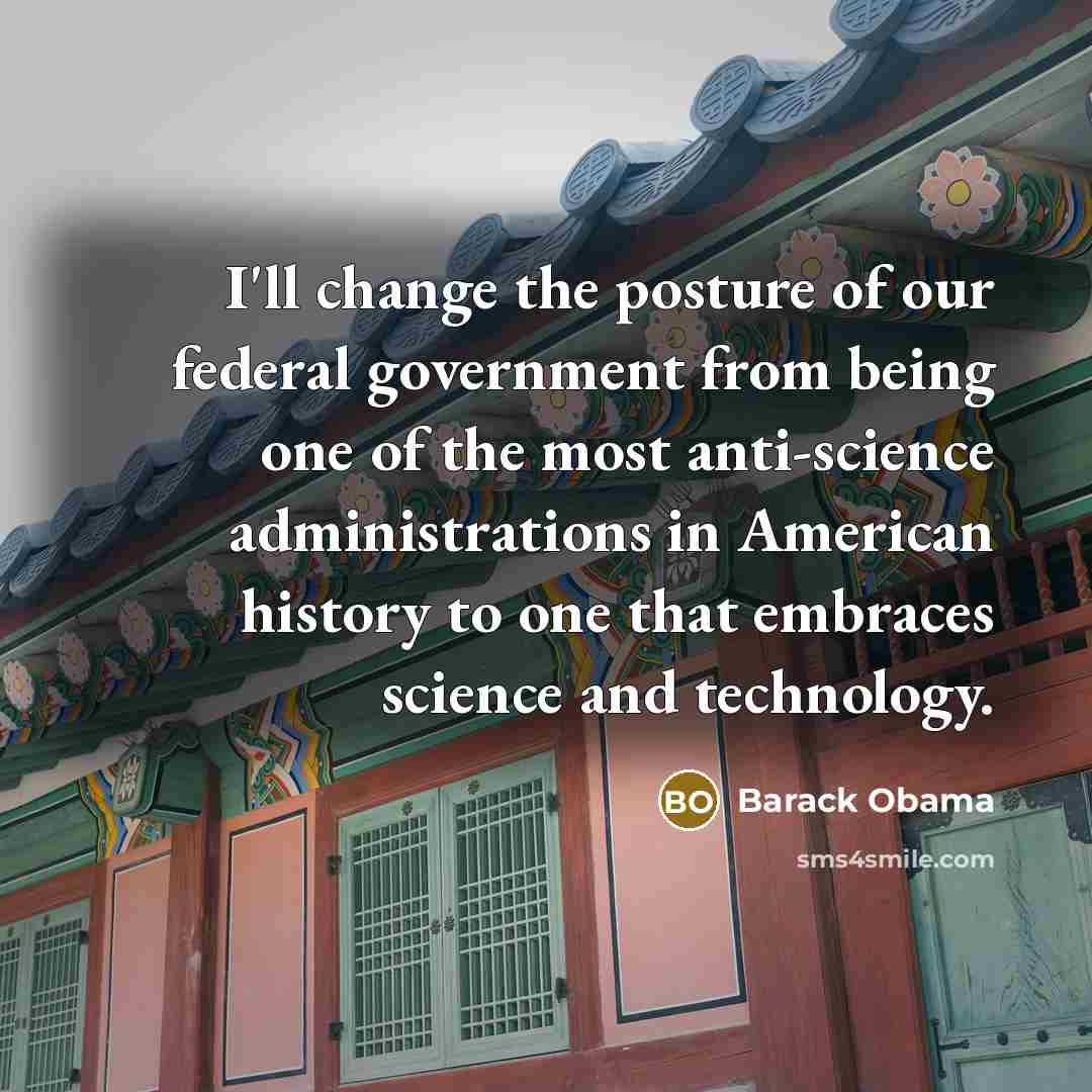 “I'll change the posture of our federal government from being…” quote by Barack Obama