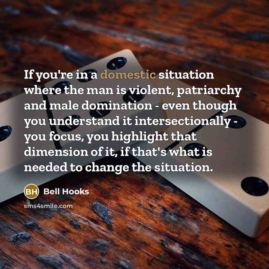 “If you're in a domestic situation where the man is…” quote by Bell Hooks
