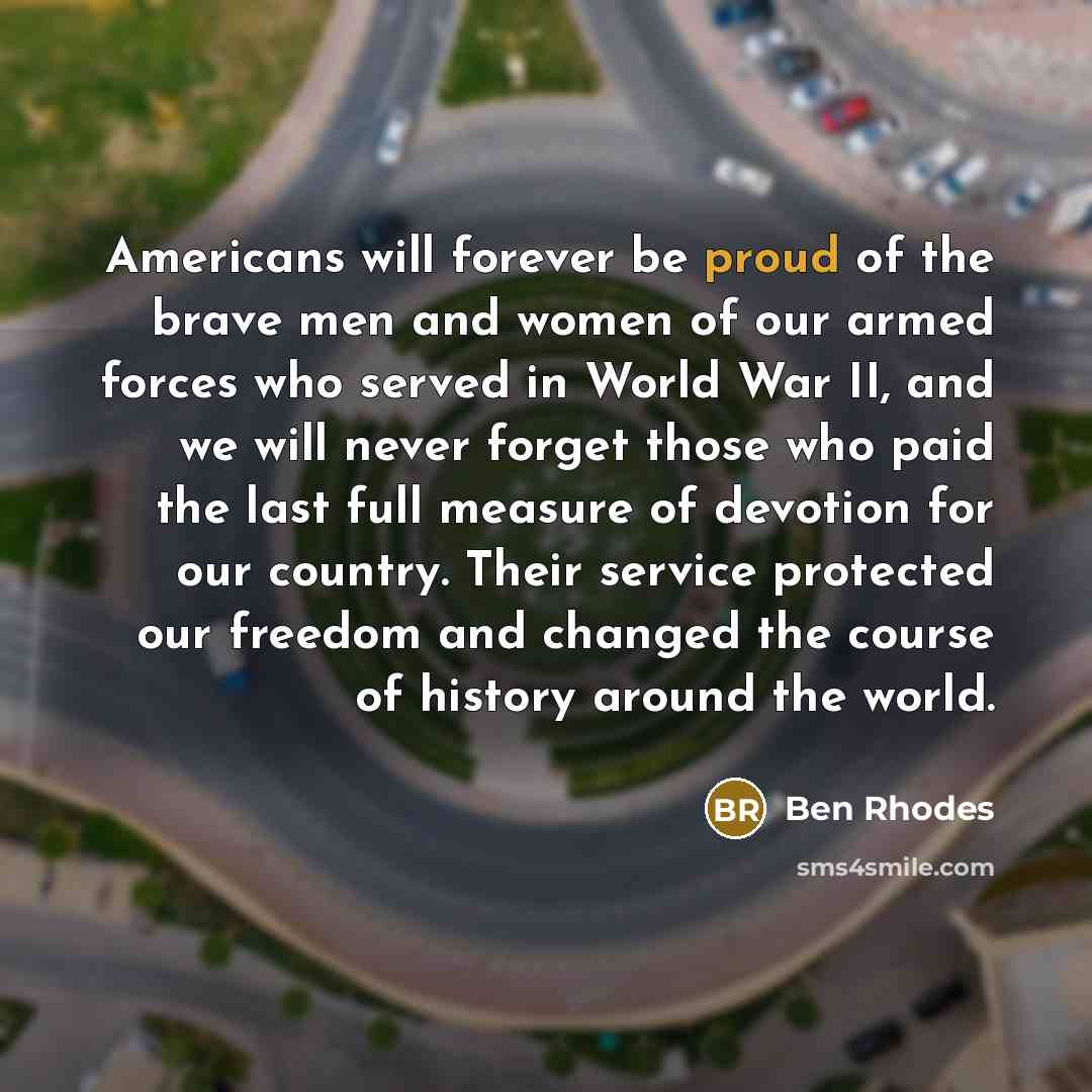 “Americans will forever be proud of the brave men and…” quote by Ben Rhodes