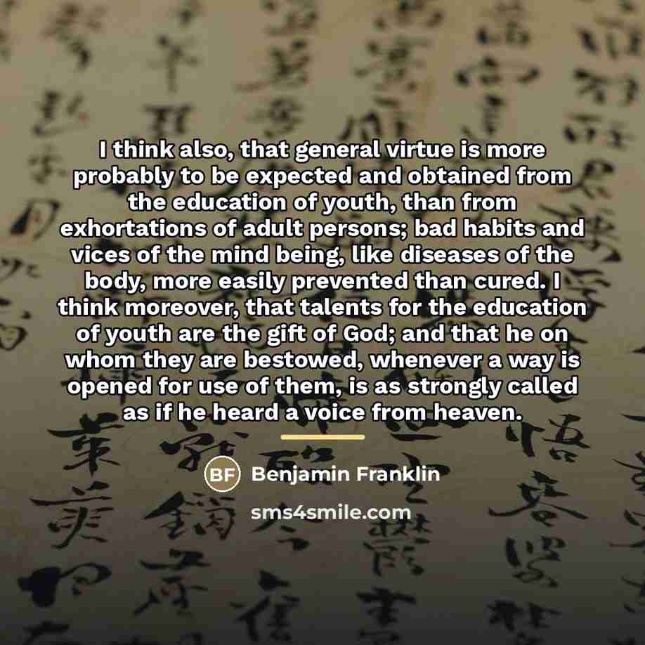 “I think also, that general virtue is more probably to…” quote by Benjamin Franklin