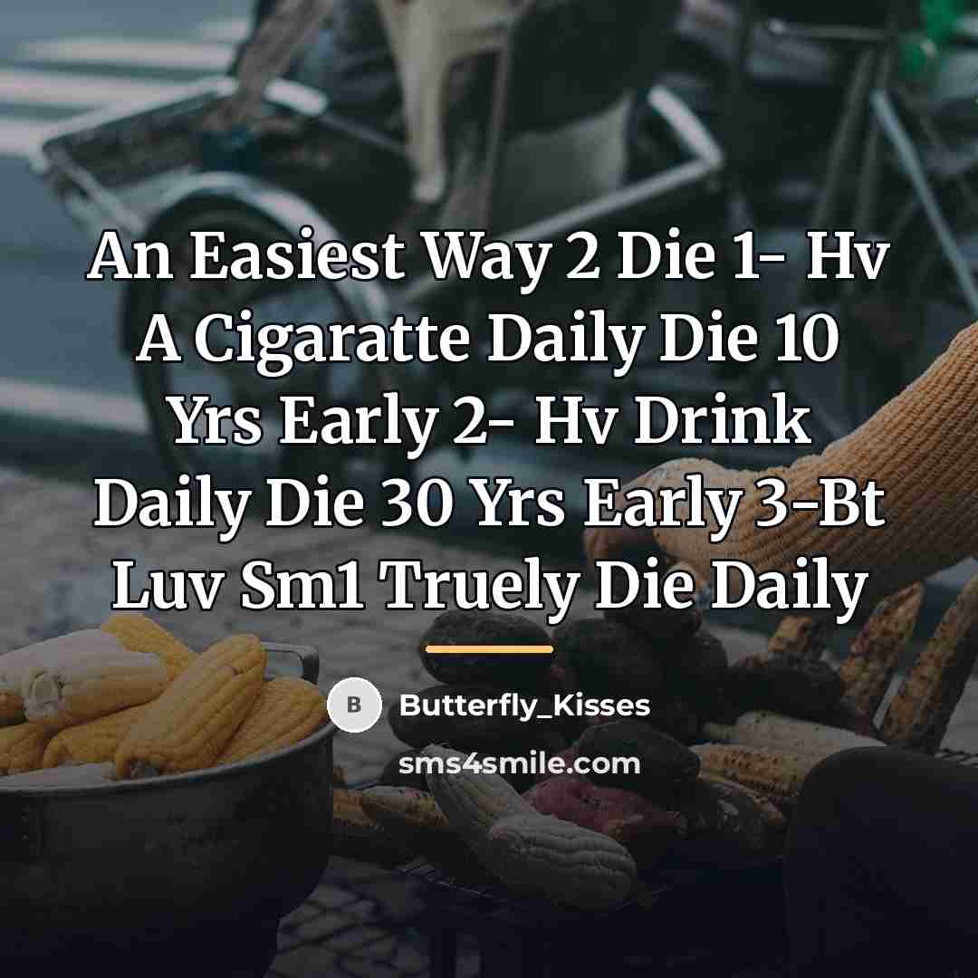 “An Easiest Way 2 Die 1- Hv A Cigaratte Daily…” quote by Butterfly_Kisses