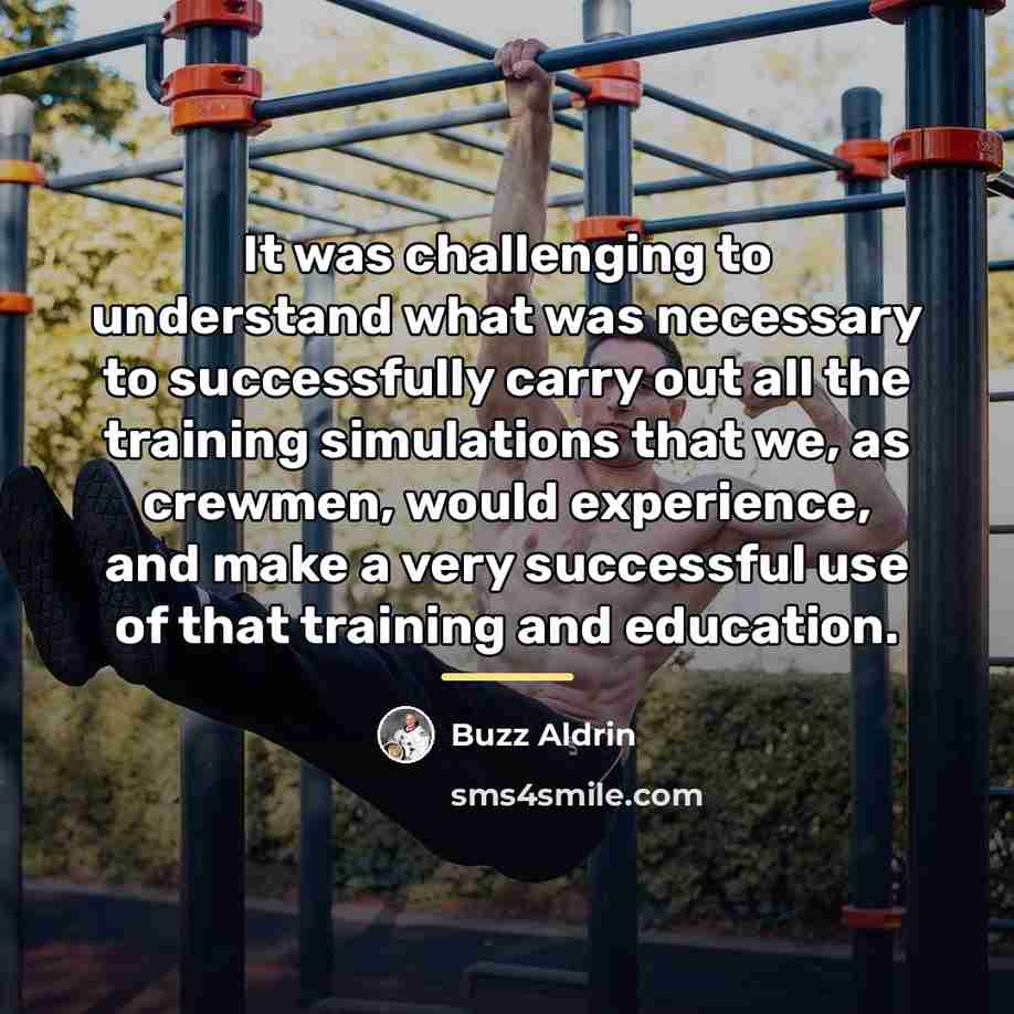“It was challenging to understand what was necessary to successfully…” quote by Buzz Aldrin
