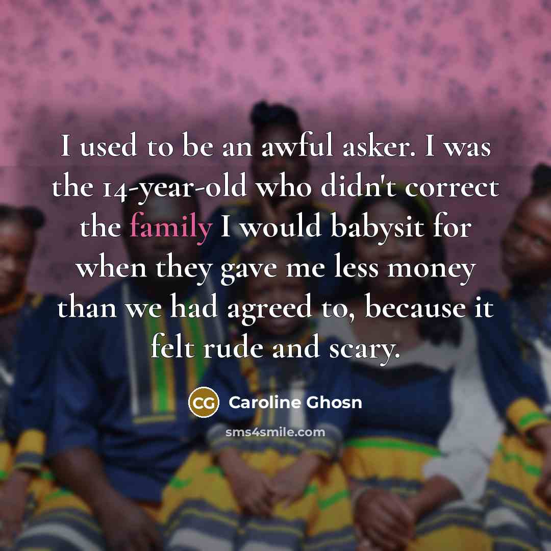 “I used to be an awful asker. I was the…” quote by Caroline Ghosn
