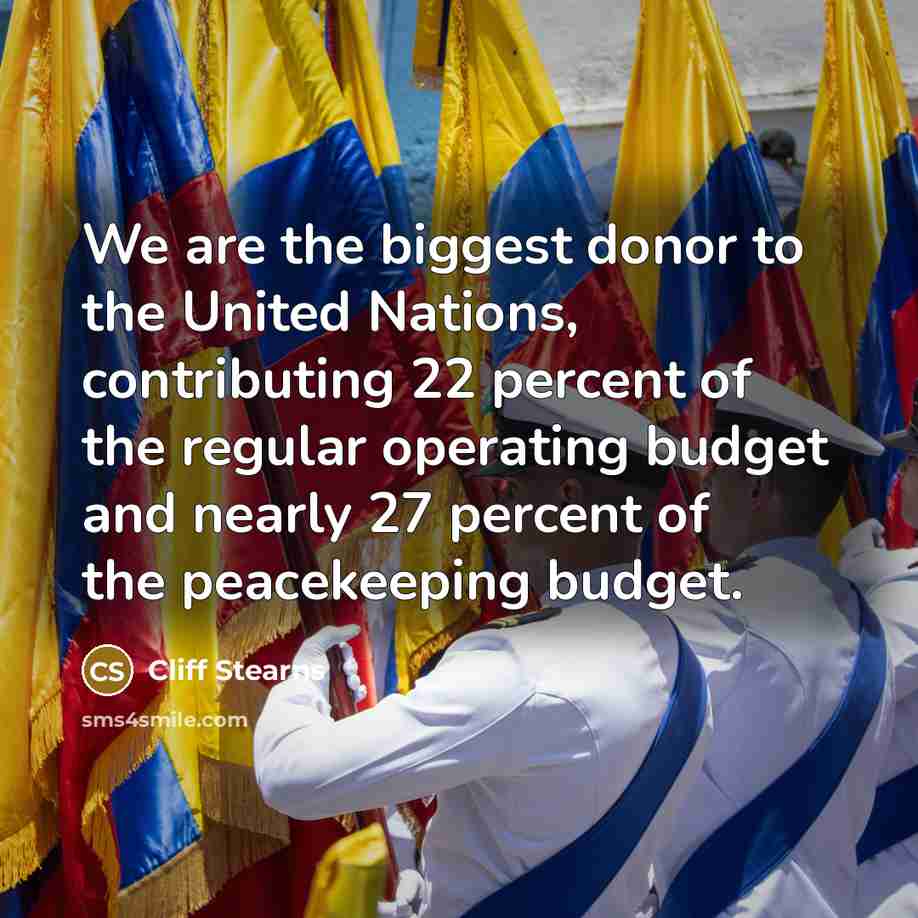 “We are the biggest donor to the United Nations, contributing…” quote by Cliff Stearns