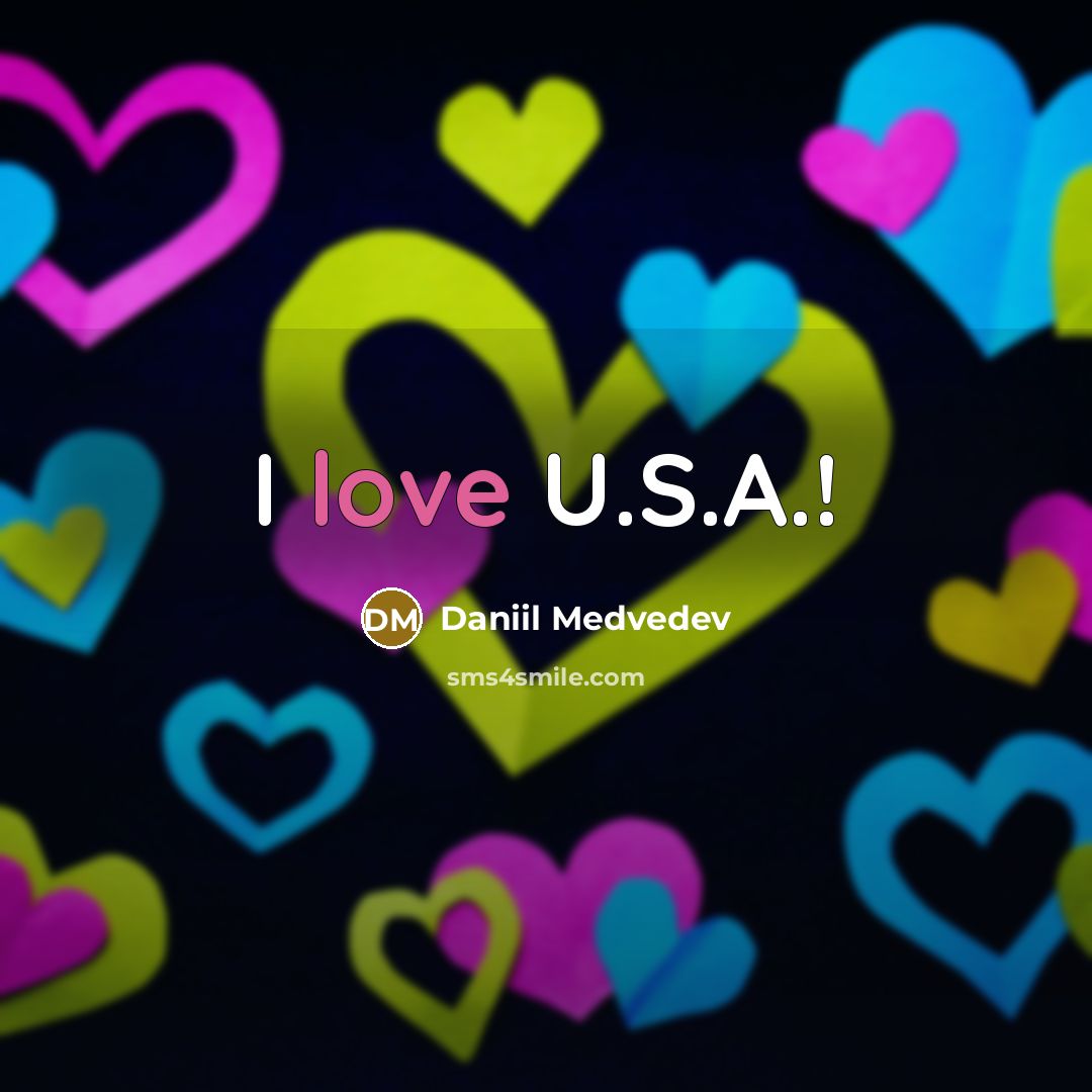 “I love U.S.A.!…” quote by Daniil Medvedev