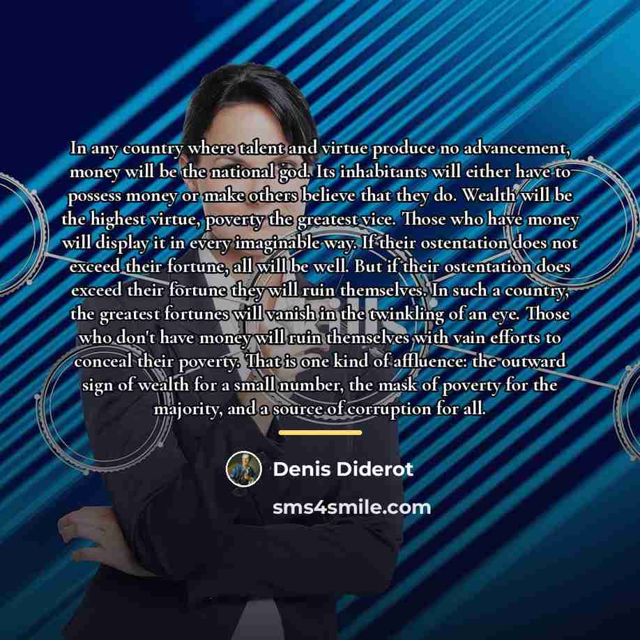 “In any country where talent and virtue produce no advancement,…” quote by Denis Diderot