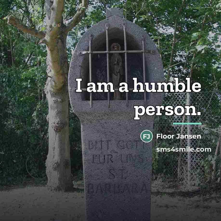 “I am a humble person.…” quote by Floor Jansen