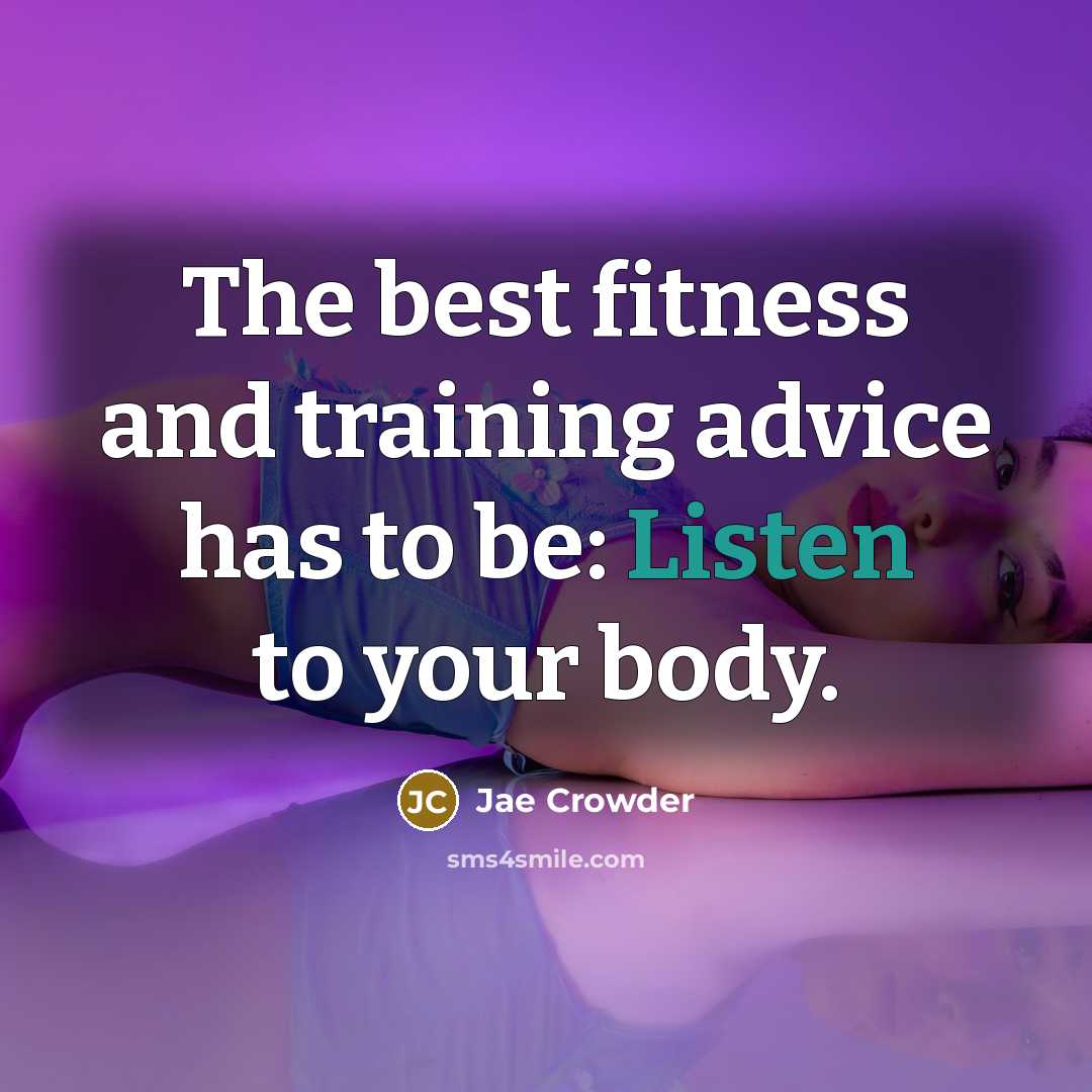 “The best fitness and training advice has to be: Listen…” quote by Jae Crowder