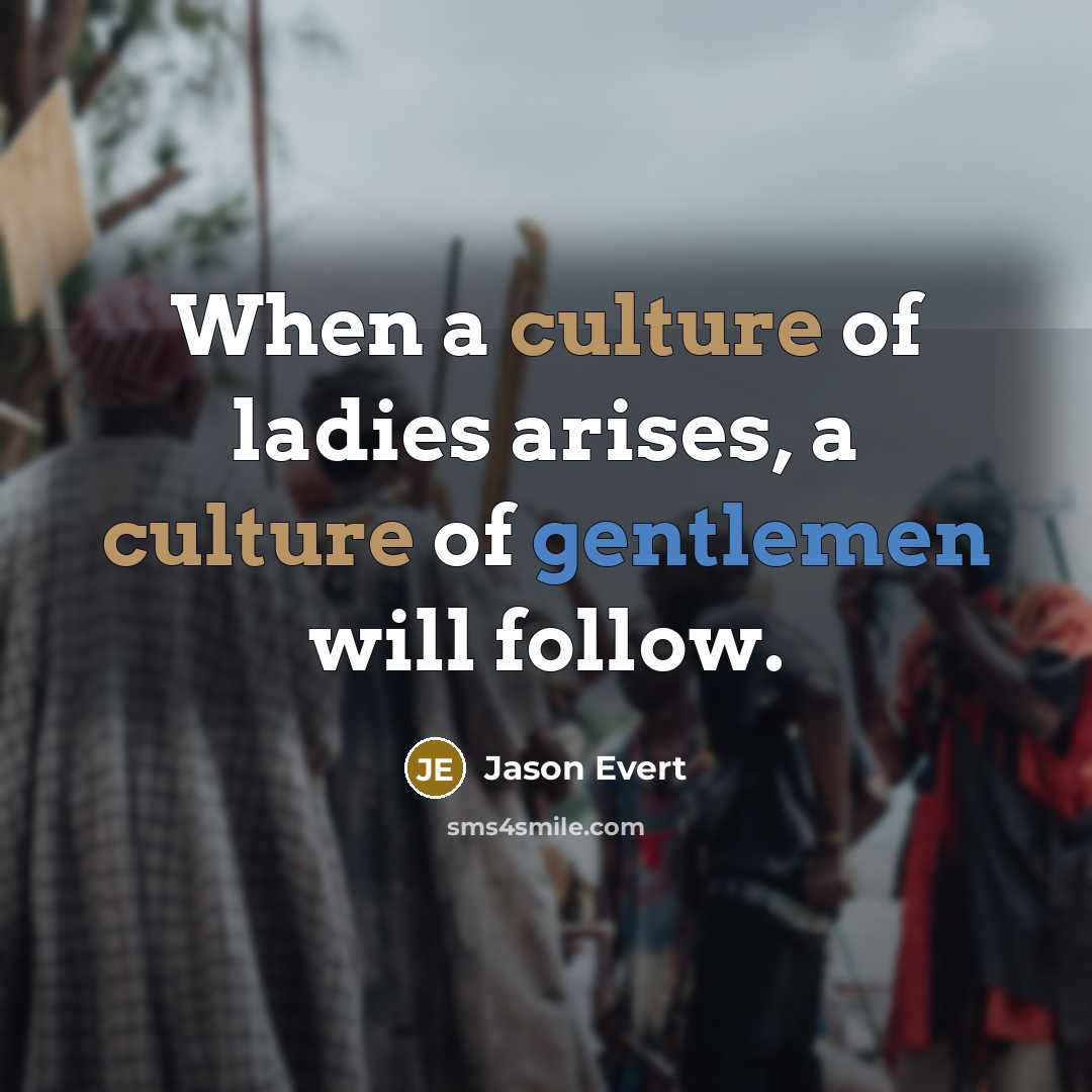“When a culture of ladies arises, a culture of gentlemen…” quote by Jason Evert
