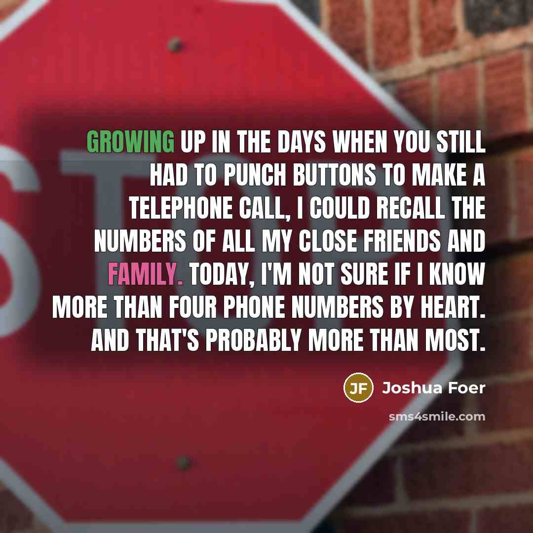 “Growing up in the days when you still had to…” quote by Joshua Foer