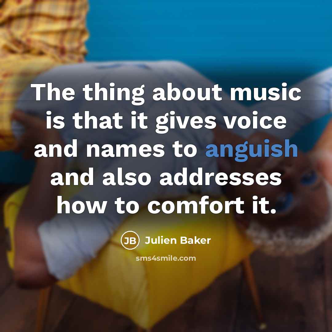 “The thing about music is that it gives voice and…” quote by Julien Baker