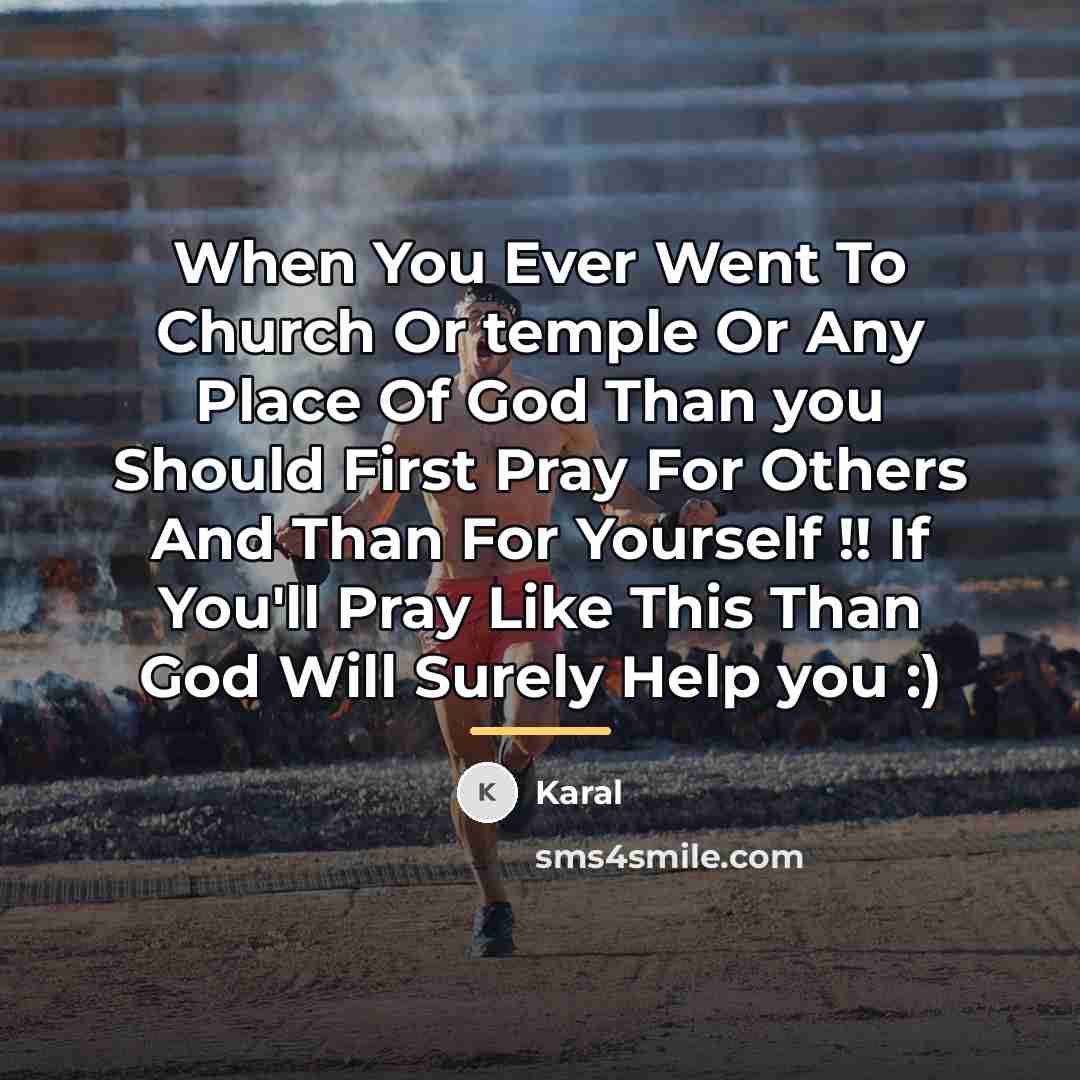 “When You Ever Went To Church Or temple Or Any…” quote by Karal