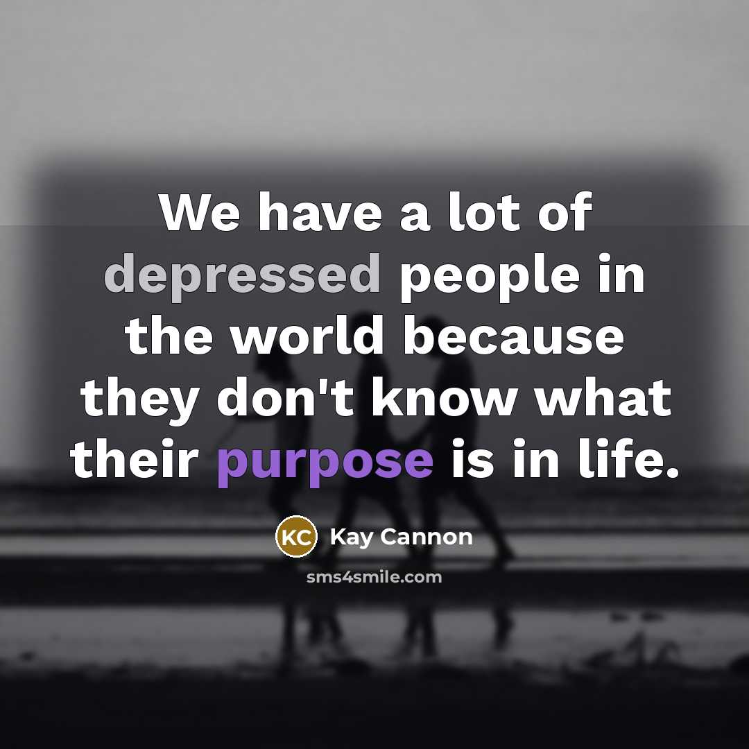 “We have a lot of depressed people in the world…” quote by Kay Cannon